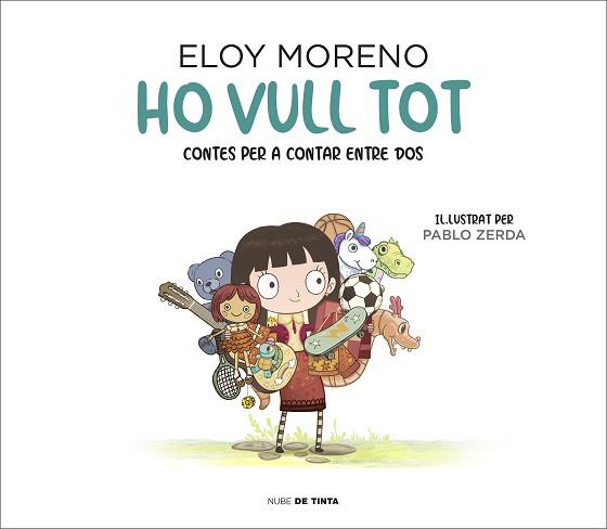 HO VULL TOT (COL·LECCIÓ CONTES PER A CONTAR ENTRE DOS) | 9788417605742 | MORENO, ELOY | Llibreria L'Illa - Llibreria Online de Mollet - Comprar llibres online