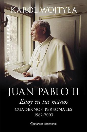 ESTOY EN TUS MANOS | 9788408128489 | JUAN PABLO II | Llibreria L'Illa - Llibreria Online de Mollet - Comprar llibres online