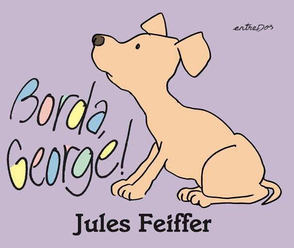 BORDA GEORGE! | 9788412205688 | FEIFFER, JULES | Llibreria L'Illa - Llibreria Online de Mollet - Comprar llibres online