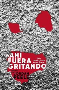 AHÍ FUERA GRITANDO | 9788445018347 | PEELE, JORDAN | Llibreria L'Illa - Llibreria Online de Mollet - Comprar llibres online