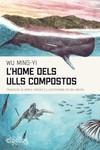 HOME DELS ULLS COMPOSTOS, L' | 9788412498011 | WU MING-YI | Llibreria L'Illa - Llibreria Online de Mollet - Comprar llibres online