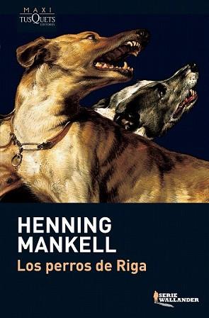 PERROS DE RIGA, LOS | 9788483835210 | MANKELL, HENNING | Llibreria L'Illa - Llibreria Online de Mollet - Comprar llibres online