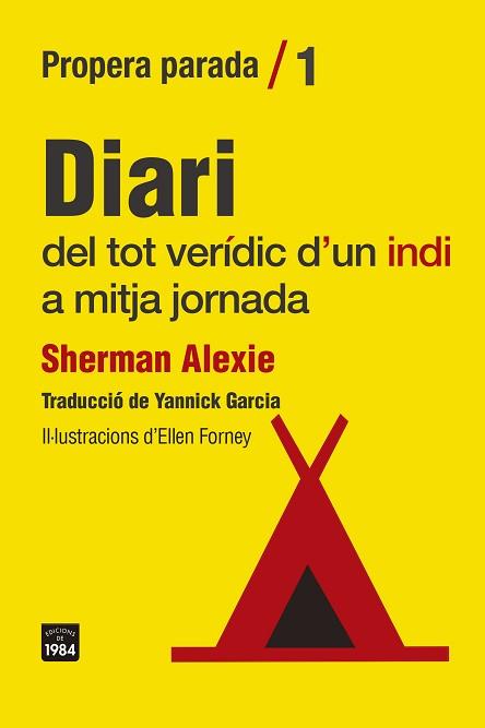 DIARI DEL TOT VERÍDIC D'UN INDI A MITJA JORNADA | 9788418858307 | ALEXIE, SHERMAN | Llibreria L'Illa - Llibreria Online de Mollet - Comprar llibres online