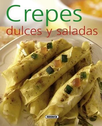 CREPES DULCES Y SALADAS | 9788467716993 | UCHA-UCHA, CARLES ALBERT | Llibreria L'Illa - Llibreria Online de Mollet - Comprar llibres online