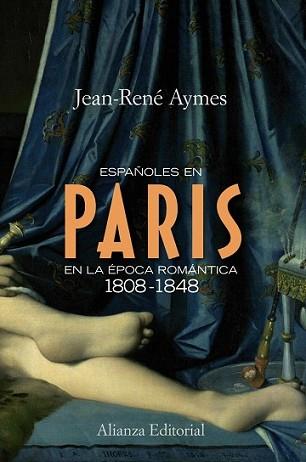 ESPAÑOLES EN PARIS EN LA EPOCA ROMANTICA 1808-1948 | 9788420683898 | AYMES, JEAN-RENE | Llibreria L'Illa - Llibreria Online de Mollet - Comprar llibres online