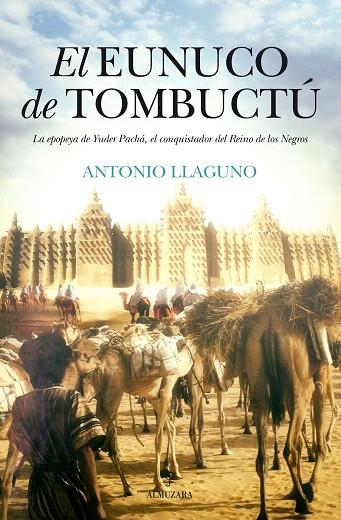 EUNUCO DE TOMBUCTÚ, EL | 9788416392568 | LLAGUNO ROJAS, ANTONIO | Llibreria L'Illa - Llibreria Online de Mollet - Comprar llibres online