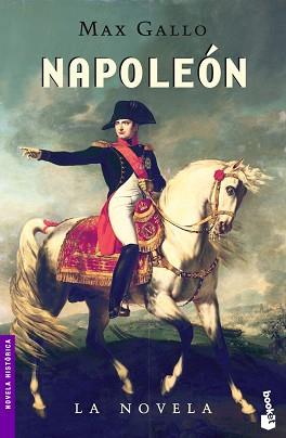 NAPOLEON. LA NOVELA (NF) | 9788408074120 | GALLO, MAX | Llibreria L'Illa - Llibreria Online de Mollet - Comprar llibres online