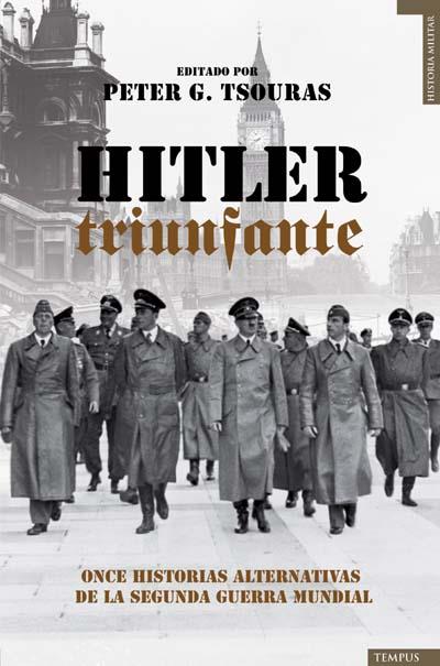 HITLER TRIUNFANTE | 9788493618186 | TSOURAS, PETER G. | Llibreria L'Illa - Llibreria Online de Mollet - Comprar llibres online