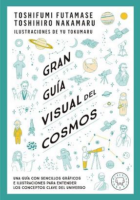 GRAN GUÍA VISUAL DEL COSMOS | 9788419172396 | FUTAMASE, TOSHIFUMI/NAKAMARU, TOSHIMIRO | Llibreria L'Illa - Llibreria Online de Mollet - Comprar llibres online