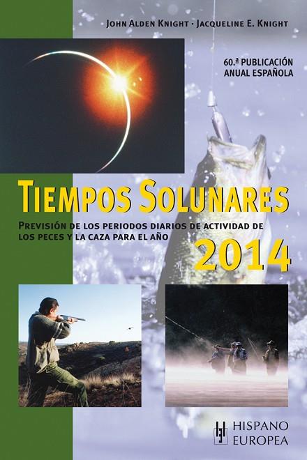 TIEMPOS SOLUNARES 2014 | 9788425520839 | KNIGHT, JOHN ALDEN/KNIGHT, JACQUELINE E.