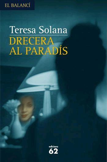 DRECERA AL PARADIS | 9788429760156 | SOLANA, TERESA | Llibreria L'Illa - Llibreria Online de Mollet - Comprar llibres online