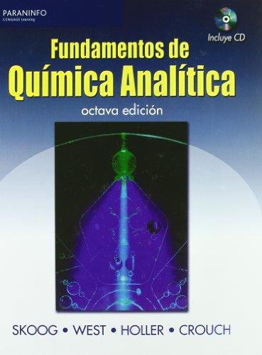 FUNDAMENTOS DE QUÍMICA ANALÍTICA | 9788497323338 | DOUGLAS A. SKOOG ,DONALD M. WEST ,F. JAMES HOLLER ,STANLEY R. CROUCH