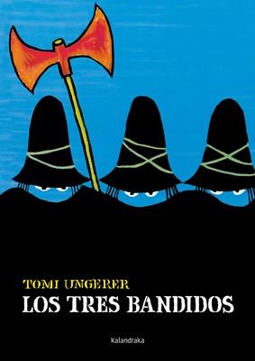 TRES BANDIDOS, LOS (ALBUM IL.) | 9788496388567 | UNGERER, TOMI | Llibreria L'Illa - Llibreria Online de Mollet - Comprar llibres online