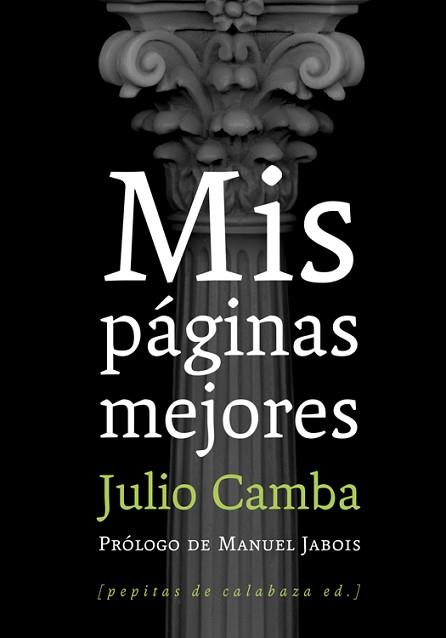 MIS PÁGINAS MEJORES | 9788493943752 | CAMBA ANDREU, JULIO | Llibreria L'Illa - Llibreria Online de Mollet - Comprar llibres online