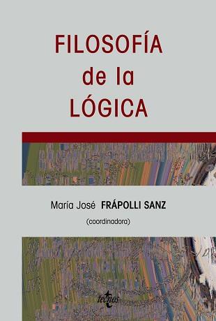 FILOSOFÍA DE LA LÓGICA | 9788430945474 | FRAPOLLI SANZ, MARIA JOSE/HINTIKKA, JAAKKO/SANDU, GABRIEL/SAGÜILLO, JOSÉ MIGUEL/MARTÍNEZ VIDAL, CONC | Llibreria L'Illa - Llibreria Online de Mollet - Comprar llibres online