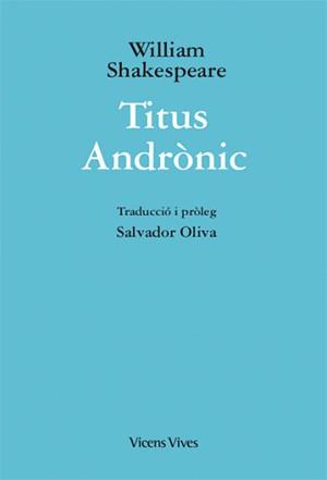 TITUS ANDRONIC  | 9788468254104 | W. SHAKESPEARE/OLIVA, JOAN