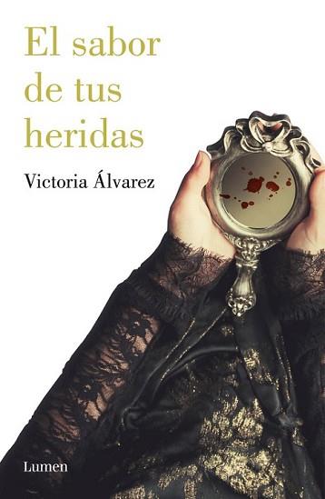 SABOR DE TUS HERIDAS , EL | 9788426402684 | ÁLVAREZ, VICTORIA | Llibreria L'Illa - Llibreria Online de Mollet - Comprar llibres online