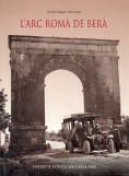 ARC ROMA DE BERA, L' | 9788472832749 | DUPRE I RAVENTOS, XAVIER | Llibreria L'Illa - Llibreria Online de Mollet - Comprar llibres online