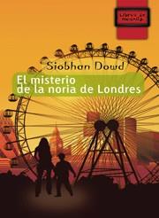 MISTERIO DE LA NORIA DE LONDRES, EL | 9788497712477 | DOWD, SIOBHAN | Llibreria L'Illa - Llibreria Online de Mollet - Comprar llibres online