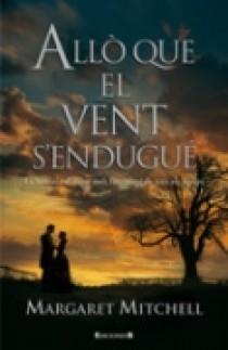 ALLO QUE EL VENT S'ENDUGUE (CATALAN) | 9788466617642 | MITCHELL, MARGARET | Llibreria L'Illa - Llibreria Online de Mollet - Comprar llibres online