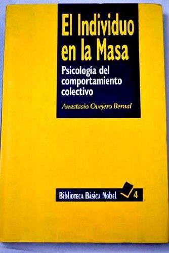 INDIVIDUO EN LA MASA, EL | 9788487531934 | OVEJERO BERNAL, ANASTASIO | Llibreria L'Illa - Llibreria Online de Mollet - Comprar llibres online