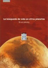 BUSQUEDA DE VIDA EN OTROS PLANETAS | 9788483230817 | JAKOSKY, BRUCE | Llibreria L'Illa - Llibreria Online de Mollet - Comprar llibres online