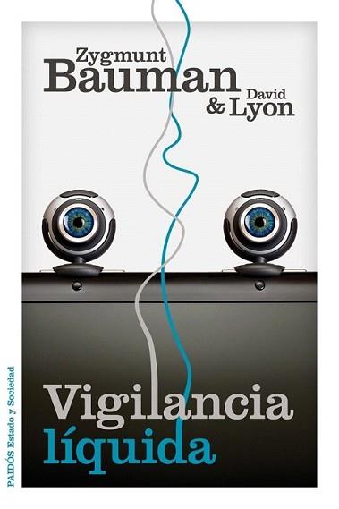 VIGILANCIA LÍQUIDA | 9788449329265 | BAUMAN, ZYGMUNT/DAVID LYON | Llibreria L'Illa - Llibreria Online de Mollet - Comprar llibres online