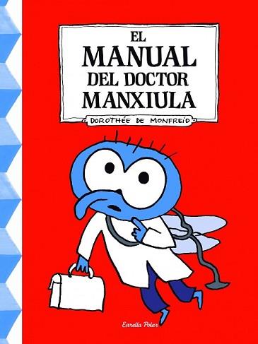 MANUAL DEL DOCTOR MANXIULA, EL | 9788490576106 | MONFREID, DOROTHEE DE  | Llibreria L'Illa - Llibreria Online de Mollet - Comprar llibres online