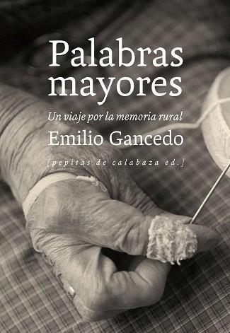 PALABRAS MAYORES | 9788415862376 | GANCEDO FERNÁNDEZ, EMILIO | Llibreria L'Illa - Llibreria Online de Mollet - Comprar llibres online