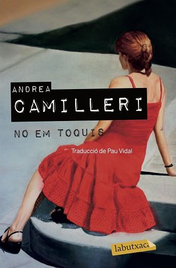 NO EM TOQUIS | 9788417031718 | CAMILLERI, ANDREA | Llibreria L'Illa - Llibreria Online de Mollet - Comprar llibres online