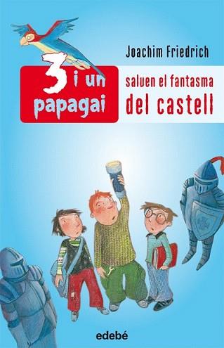 SALVEN EL FANTASMA DEL CASTELL | 9788423689187 | FRIEDRICH, JOACHIM | Llibreria L'Illa - Llibreria Online de Mollet - Comprar llibres online