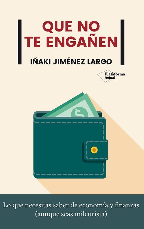 QUE NO TE ENGAÑEN | 9788417886592 | JIMÉNEZ LARGO, IÑAKI | Llibreria L'Illa - Llibreria Online de Mollet - Comprar llibres online