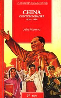 CHINA CONTEMPORANEA : 1916-1990 | 9788470902574 | Moreno, Julia | Llibreria L'Illa - Llibreria Online de Mollet - Comprar llibres online