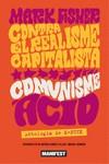 CONTRA EL REALISME CAPITALISTA COMUNISME ÀCID | 9788419719430 | FISHER, MARK | Llibreria L'Illa - Llibreria Online de Mollet - Comprar llibres online