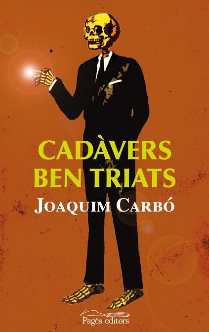 CADÀVERS BEN TRIATS | 9788497799140 | CARBÓ, JOAQUIM | Llibreria L'Illa - Llibreria Online de Mollet - Comprar llibres online