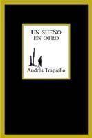 SUEÑO EN OTRO | 9788483109694 | TRAPIELLO, ANDRES | Llibreria L'Illa - Llibreria Online de Mollet - Comprar llibres online