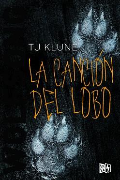 CANCIÓN DEL LOBO, LA | 9788412214871 | KLUNE, T. J. | Llibreria L'Illa - Llibreria Online de Mollet - Comprar llibres online