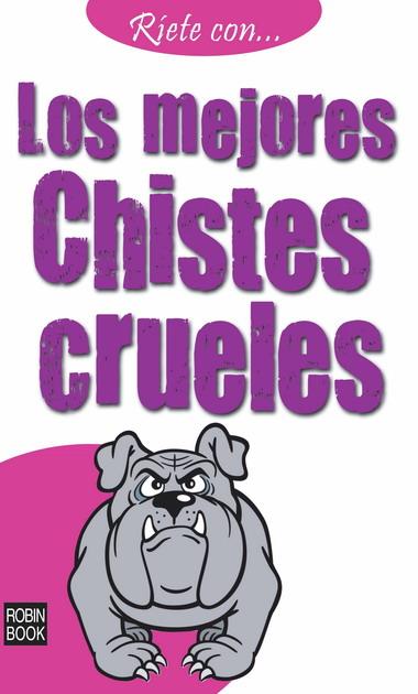 MEJORES CHISTES CRUELES, LOS | 9788499170572 | ANÓNIMO | Llibreria L'Illa - Llibreria Online de Mollet - Comprar llibres online