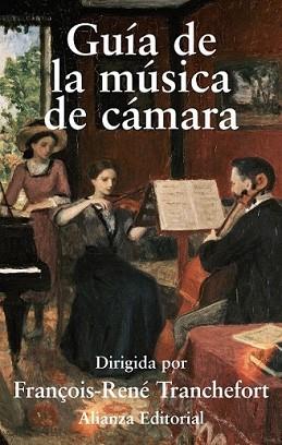 GUÍA DE LA MÚSICA DE CÁMARA | 9788420651224 | TRANCHEFORT, FRANÇOIS-RENE | Llibreria L'Illa - Llibreria Online de Mollet - Comprar llibres online