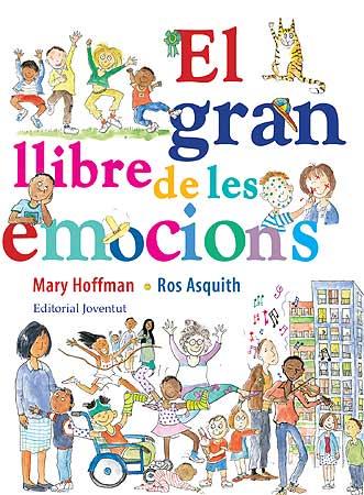 GRAN LLIBRE DE LES EMOCIONS | 9788426139559 | HOFFMAN, MARY / ROS ASQUITH | Llibreria L'Illa - Llibreria Online de Mollet - Comprar llibres online