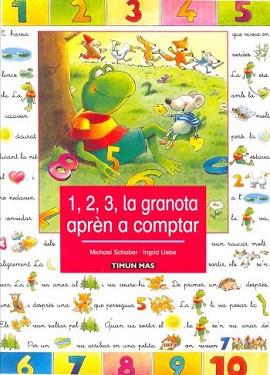 1, 2, 3, LA GRANOTA APREN A COMPTAR | 9788448018153 | SCHOBER, MICHAEL / UEBE, INGRID | Llibreria L'Illa - Llibreria Online de Mollet - Comprar llibres online