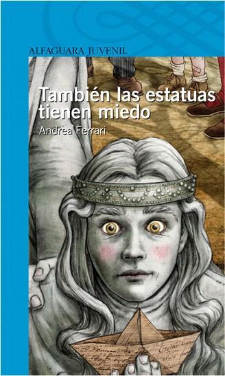 TAMBIEN LAS ESTATUAS TIENEN MIEDO | 9788420472850 | FERRARI, ANDREA | Llibreria L'Illa - Llibreria Online de Mollet - Comprar llibres online