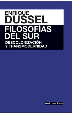 FILOSOFÍAS DEL SUR | 9786079564117 | DUSSEL,ENRIQUE | Llibreria L'Illa - Llibreria Online de Mollet - Comprar llibres online