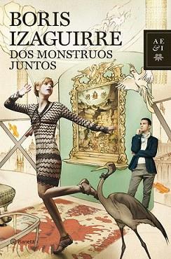 DOS MONSTRUOS JUNTOS | 9788408103899 | IZAGUIRRE, BORIS | Llibreria L'Illa - Llibreria Online de Mollet - Comprar llibres online