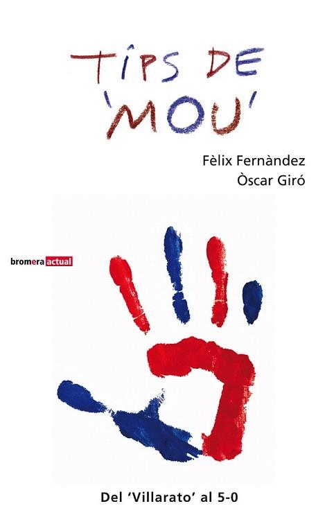 TIPS DE MOU | 9788498248920 | FERNANDEZ, FELIX / OSCAR GIRO | Llibreria L'Illa - Llibreria Online de Mollet - Comprar llibres online