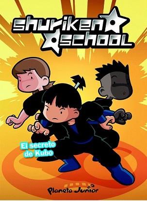 SHURIKEN SCHOOL 1. EL SECRETO DE KUBO | 9788408076384 | ZINKIA | Llibreria L'Illa - Llibreria Online de Mollet - Comprar llibres online