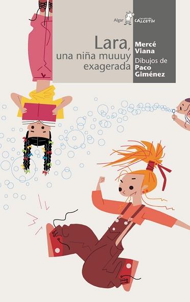 LARA, UNA NIÑA MUUUY EXAGERADA | 9788495722669 | VIANA, MERCE | Llibreria L'Illa - Llibreria Online de Mollet - Comprar llibres online