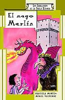 MAGO MERLIN, EL | 9788434877986 | MONTES, GRACIELA / VALVERDE, MIKEL | Llibreria L'Illa - Llibreria Online de Mollet - Comprar llibres online