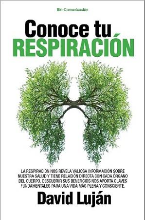 CONOCE TU RESPIRACIÓN | 9788417057763 | LUJAN, DAVID | Llibreria L'Illa - Llibreria Online de Mollet - Comprar llibres online