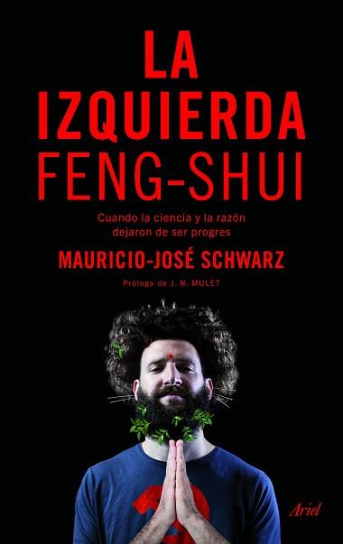 IZQUIERDA FENG-SHUI, LA | 9788434425859 | SCHWARZ, MAURICIO-JOSÉ | Llibreria L'Illa - Llibreria Online de Mollet - Comprar llibres online